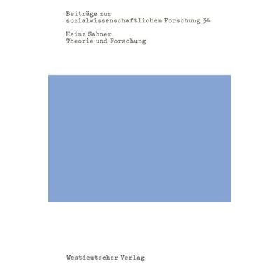 Theorie und Forschung, Taschenbuch von Heinz Sahner, VS Verlag für Sozialwissenschaften, 978-3-531-11606-8