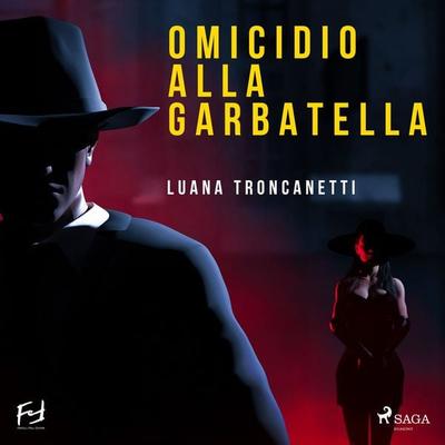 Omicidio alla Garbatella - Luana Troncanetti, Audio, 9788728474273