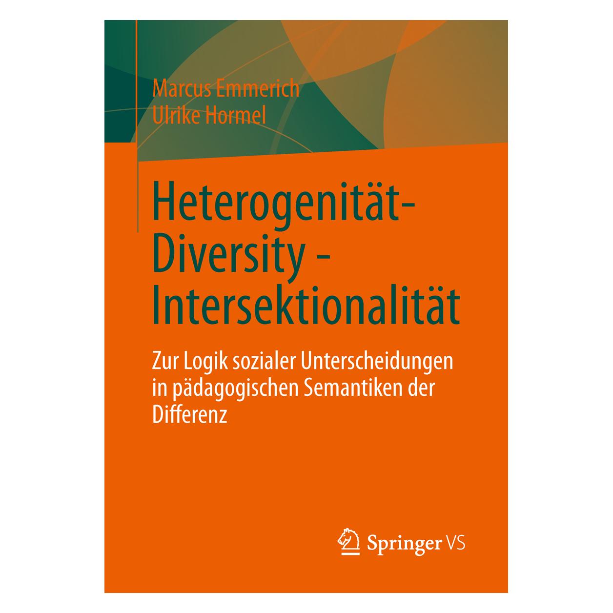 VS Heterogenität - Diversity - Intersektionalität (Deutsch, Softcover, Marcus Emmerich, Ulrike Hormel) (7058204)