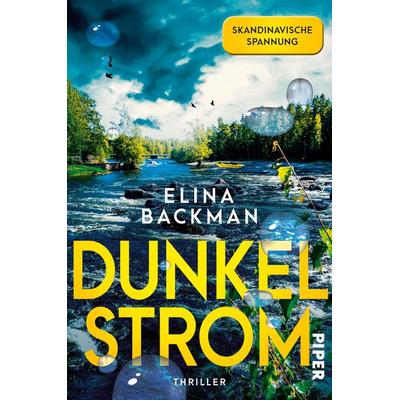 Dunkelstrom, Taschenbuch von Elina Backman, Piper