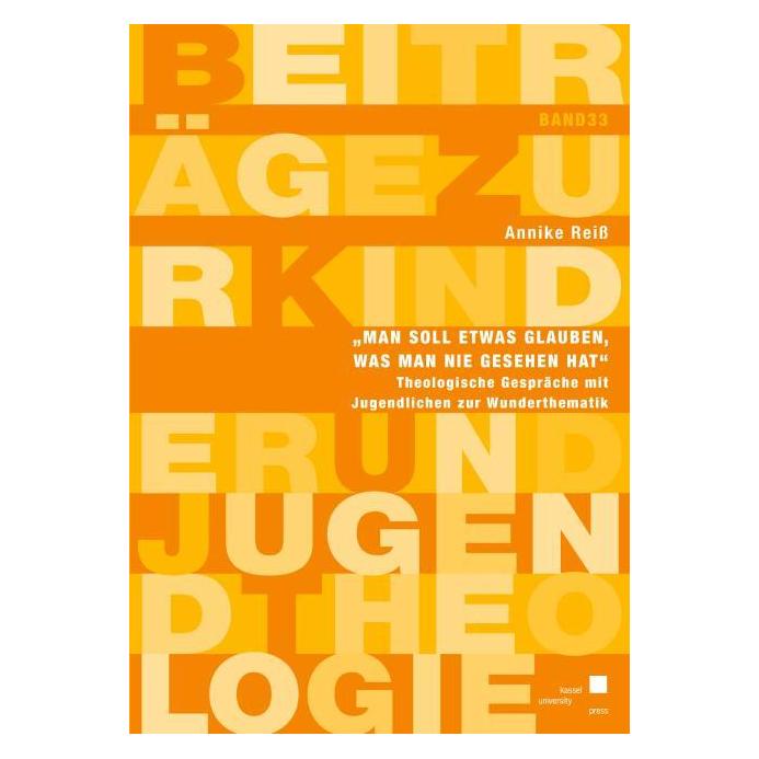 Kassel University Man soll etwas glauben, was man nie gesehen hat (Deutsch, Softcover, Annike Reiss) (7367537)