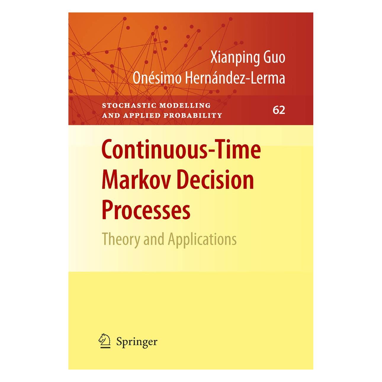 Springer Guo,X.:Continuous-Time Markov Decision. (Englisch, Hardcover, Onésimo Hernández-Lerma, Xianping Guo) (9783642025464)