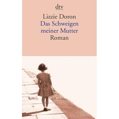 Das Schweigen meiner Mutter, Taschenbuch von Lizzie Doron, dtv, 978-3-423-14254-0