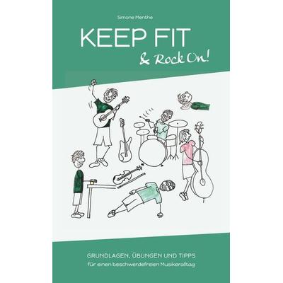 Keep Fit and Rock On, Taschenbuch von Simone Menthe, BoD – Books on Demand, 978-3-7528-3504-5