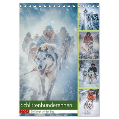 Schlittenhunderennen (Tischkalender 2026 DIN A5 hoch), CALVENDO Monatskalender