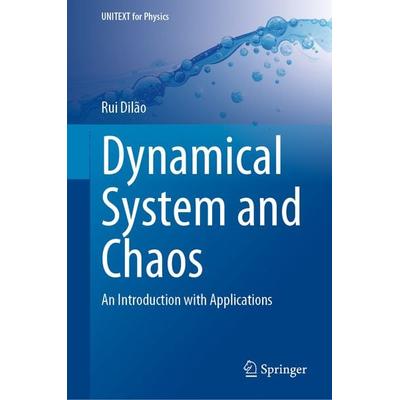 Dynamical System and Chaos, Gebundene Ausgabe von Rui Dilão, Springer, 978-3-031-25153-5