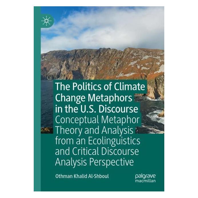 Springer The Politics of Climate Change Metaphors in the U.S. Discourse (Englisch, Softcover, Othman Khalid Al-Shboul) (57012421)