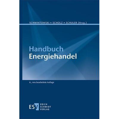 Handbuch Energiehandel, Gebundene Ausgabe von , Erich Schmidt Verlag, 978-3-503-24013-5