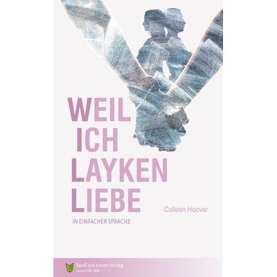 Weil ich Layken liebe / Layken Band 1, Taschenbuch von Colleen Hoover, Spaß am Lesen, 978-3-944668-48-2