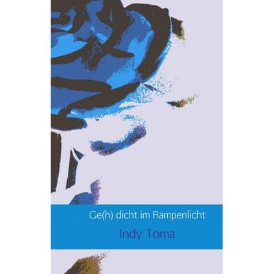 Ge(h) dicht im Rampenlicht, Taschenbuch von Indy Toma, MBS, 978-94-6254-736-0