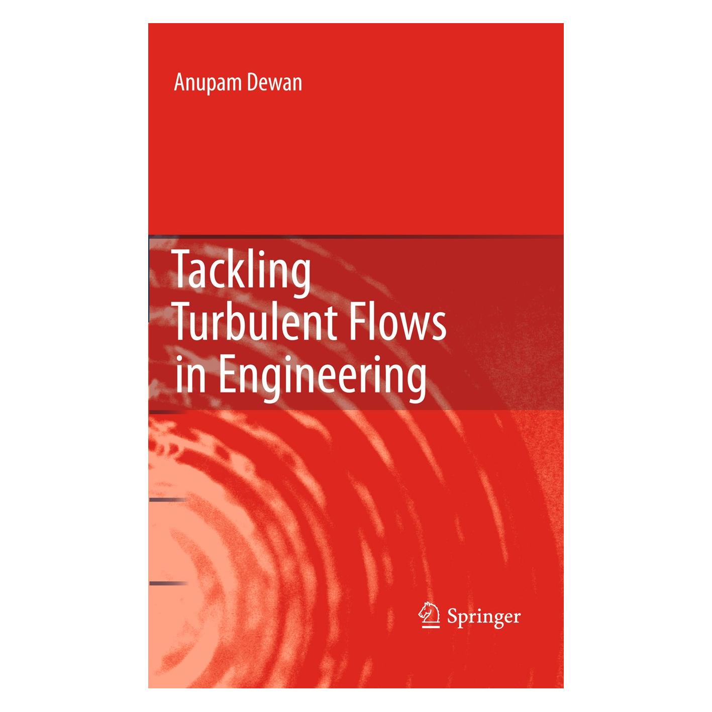 Springer Dewan:Tackling Turbulent Flows in Engin (Englisch, Hardcover, Anupam Dewan) (9783642147661)