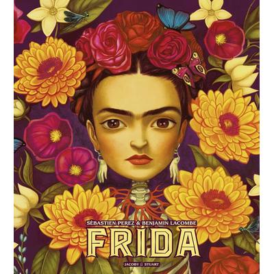 Frida, Gebundene Ausgabe von Sébastian Perez, Verlagshaus Jacoby & Stuart, 978-3-946593-47-8