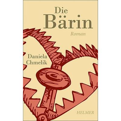 Die Bärin, Gebundene Ausgabe von Daniela Chmelik, Ulrike Helmer Verlag, 978-3-89741-499-0