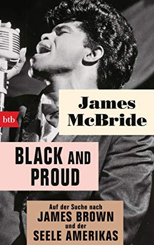 James McBride - Black and proud: Auf der Suche nach James Brown und der Seele Amerikas - Preis vom 09.10.2026 07:28:09 h