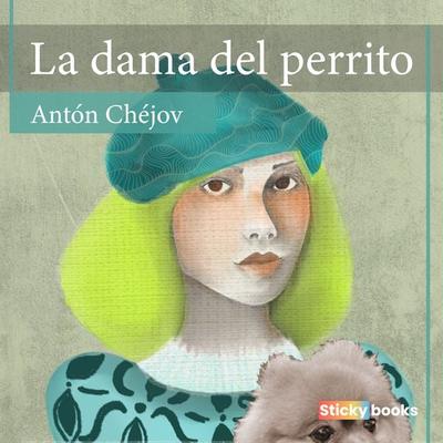 La dama del perrito - Antón Chéjov, Audio, 9789585283558