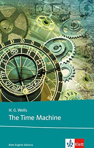Wells, Herbert George - The Time Machine: Schulausgabe für das Niveau B2, ab dem 6. Lernjahr. Ungekürzer englischer Originaltext mit Annotationen (Klett English Editions) - Preis vom 02.10.2026 23:42:20 h