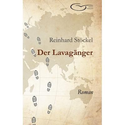 Der Lavagänger, Taschenbuch von Reinhard Stöckel, BoD – Books on Demand, 978-3-7519-5441-9