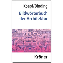 Bildwörterbuch der Architektur, Sachbücher von Günther Binding, Hans Koepf