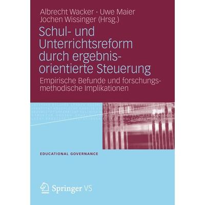 Schul- und Unterrichtsreform durch ergebnisorientierte Steuerung, Taschenbuch von , VS Verlag für Sozialwissenschaften, 978-3-531-16615-5