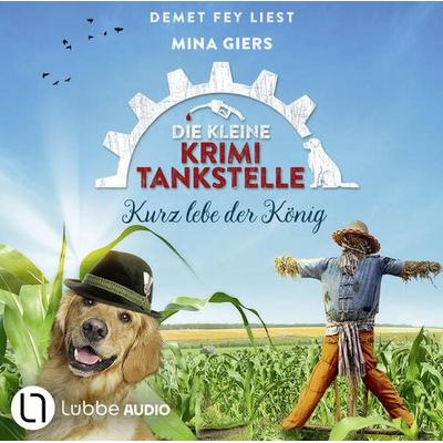 Kurz lebe der König - Die kleine Krimi-Tankstelle, Folge 5 - Mina Giers, Audio, 9783754009215