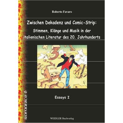 Zwischen Dekadenz und Comic-Strip, Taschenbuch von Roberto Favaro, Weidler bei Frank & Timme, 978-3-89693-706-3