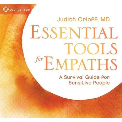 Essential Tools for Empaths - Judith Orloff, CD, 9781622036110