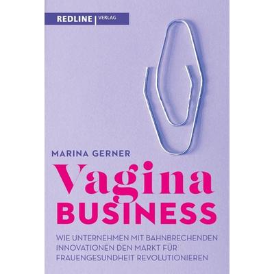 Vagina Business, Taschenbuch von Marina Gerner, Redline, 978-3-86881-977-9