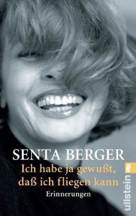 Senta Berger - Ich habe ja gewusst, dass ich fliegen kann: Erinnerungen - Preis vom 10.10.2026 11:48:34 h