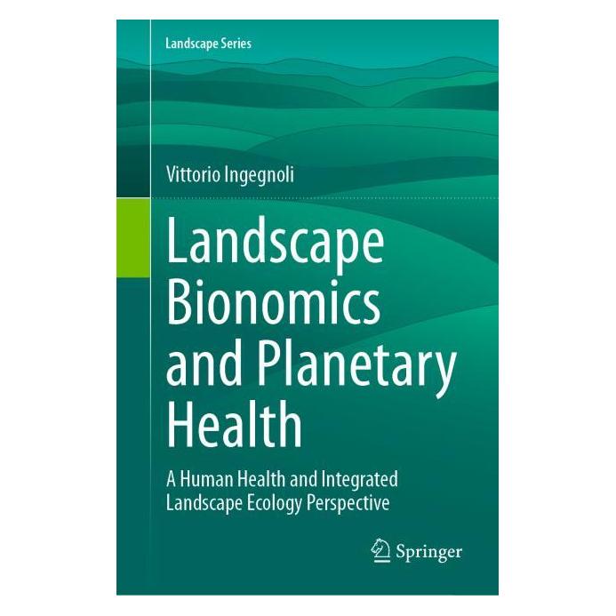 Springer Landscape Bionomics and Planetary Health (Englisch, Hardcover, Vittorio Ingegnoli) (62629711)