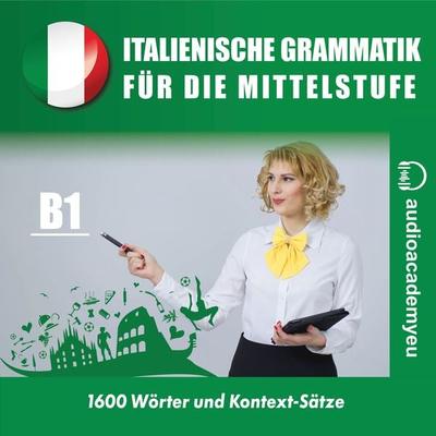 Italienische Grammatik für die Mittelstufe B1 - Tomas Dvoracek, Audio, 9788088625926