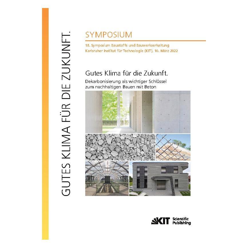 KIT Scientific Publishing Gutes Klima für die Zukunft. Dekarbonisierung als wichtiger Schlüssel zum nachhaltigen Bauen mit Bet (Deutsch, Softcover, Frank Dehn, Ulrich Nolting, Vanessa Mercedes Kind) (56832417)