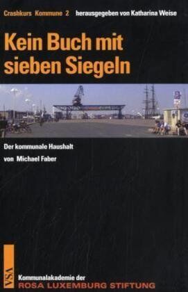Michael Faber - Kein Buch mit sieben Siegeln: Der kommunale Haushalt - Preis vom 09.10.2026 07:28:09 h