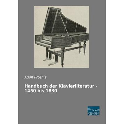 Handbuch der Klavierliteratur - 1450 bis 1830 -