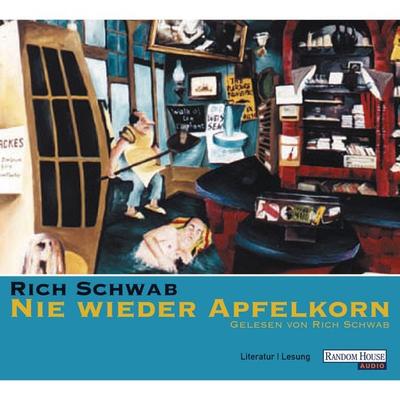 Nie wieder Apfelkorn - Rich Schwab, Audio, 9783837170658