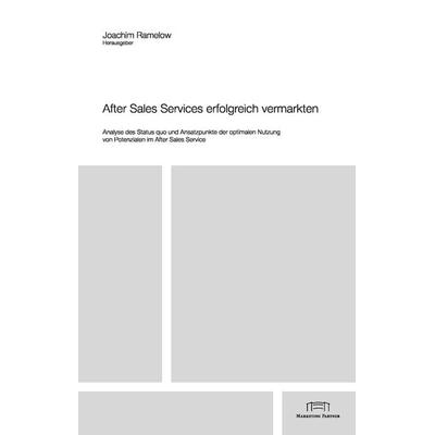 After Sales Services erfolgreich vermarkten, Gebundene Ausgabe von Michael Stiller,Nikolaus Bremerich, BoD – Books on Demand, 978-3-8370-1689-5
