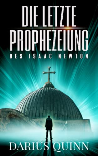 Darius Quinn - Die letzte Prophezeiung des Isaac Newton - Preis vom 02.10.2026 23:42:20 h