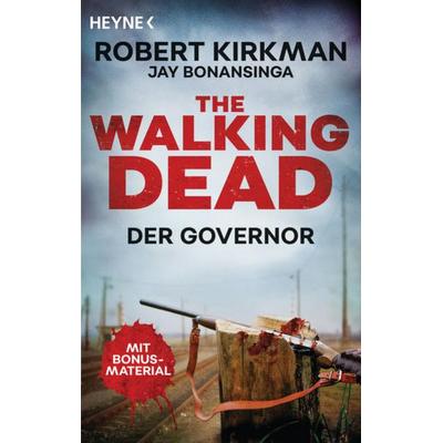 The Walking Dead, Taschenbuch von Robert Kirkman,Jay Bonansinga, Heyne