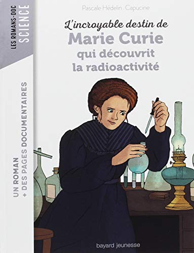 L'incroyable destin de Marie Curie qui découvrit la radioactivité - Preis vom 13.10.2026 11:25:28 h