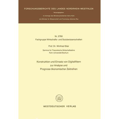 Konstruktion und Einsatz von Digitalfiltern zur Analyse und Prognose ökonomischer Zeitreihen, Taschenbuch von Winfried Stier, VS Verlag für
