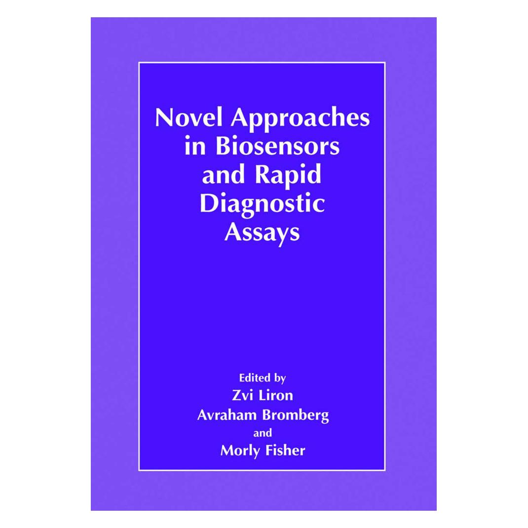Springer Novel Approaches in Biosensors and Rapid Diagnostic Assays (Englisch, Softcover, Avraham Bromberg, Morly Fisher, Zvi Liron) (55532953)