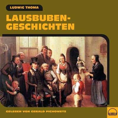 Lausbubengeschichten - Ludwig Thoma, Audio, 9783991607960