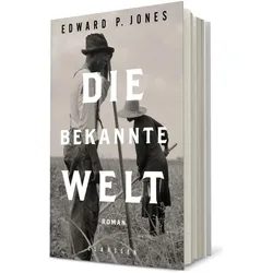 Die bekannte Welt, Belletristik von Edward P. Jones, Anna Jäger, Hans-Christian Oeser
