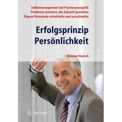 Erfolgsprinzip Persönlichkeit, Taschenbuch von Dietmar Hansch, Springer Berlin, 978-3-642-00421-6