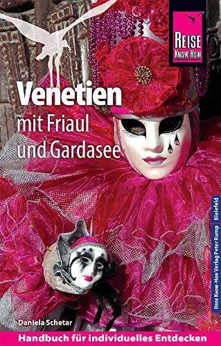 Daniela Schetar - Reise Know-How Reiseführer Venetien mit Friaul und Gardasee - Preis vom 09.10.2026 07:28:09 h