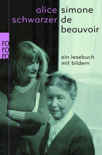 Alice Schwarzer - Simone de Beauvoir - Ein Lesebuch mit Bildern - Preis vom 04.10.2026 03:51:26 h