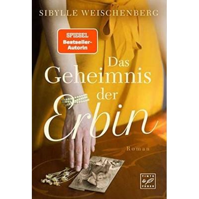 Das Geheimnis der Erbin, Taschenbuch von Sibylle Weischenberg, Tinte & Feder, 978-2-496-71335-0