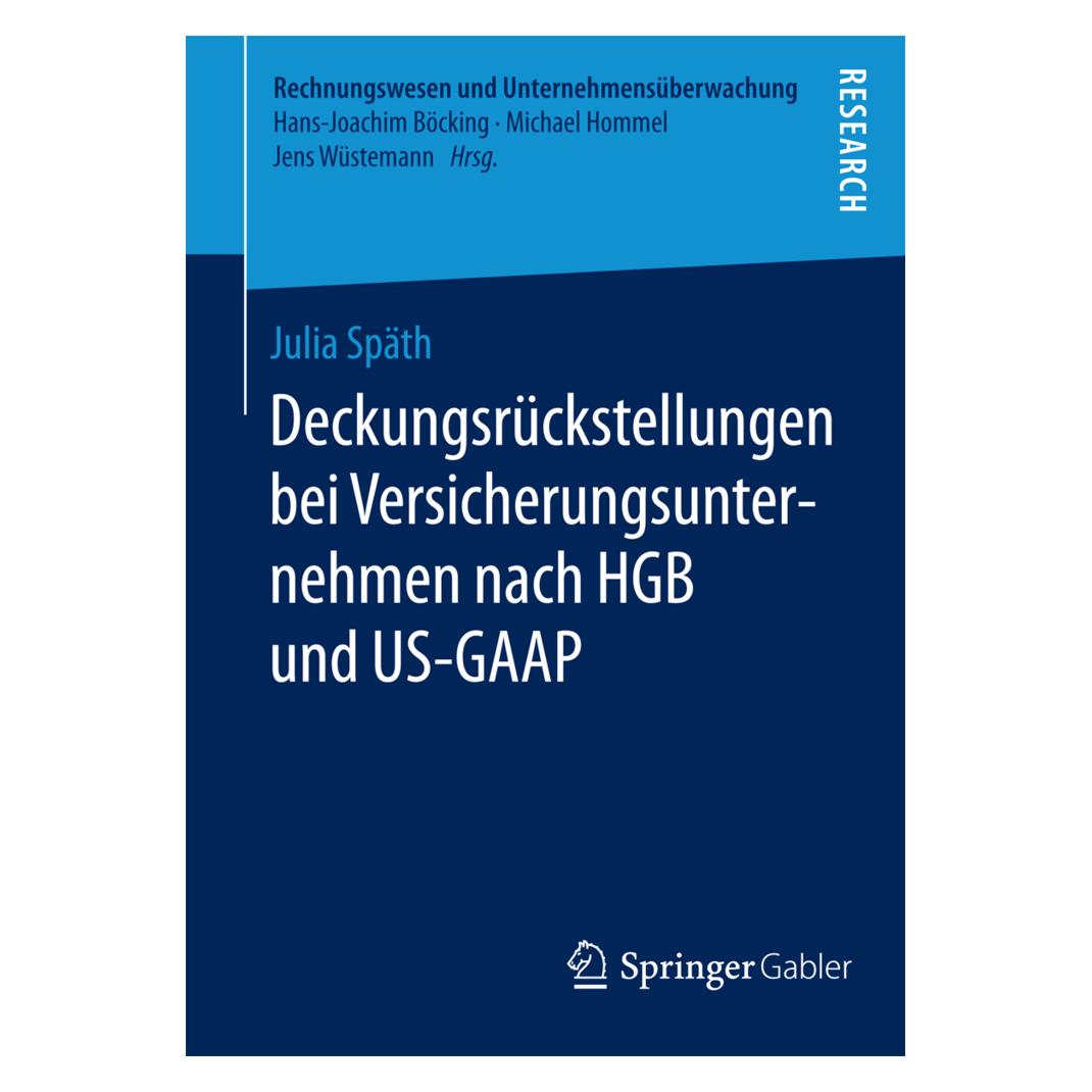 Gabler Deckungsrückstellungen bei Versicherungsunternehmen nach HGB und US-GAAP (Deutsch, Softcover, Julia Späth) (7435538)