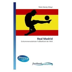 Real Madrid, Ratgeber von Timm Harvey