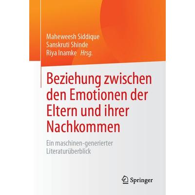 Beziehung zwischen den Emotionen der Eltern und ihrer Nachkommen, Taschenbuch von , Springer Fachmedien Wiesbaden GmbH, 978-3-658-39492-9