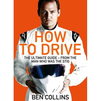 How To Drive, Taschenbuch von Ben Collins, Macmillan Publishers International, 978-1-4472-7284-7
